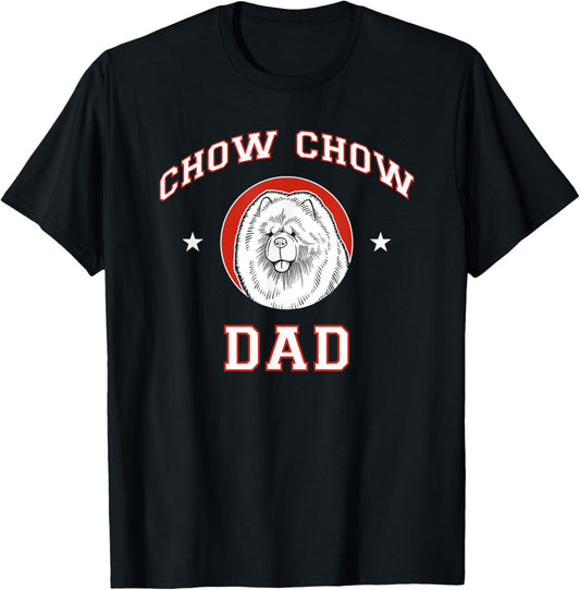 Chow Chow Dad Dog Father Men Women Girls Kids T-Shirt