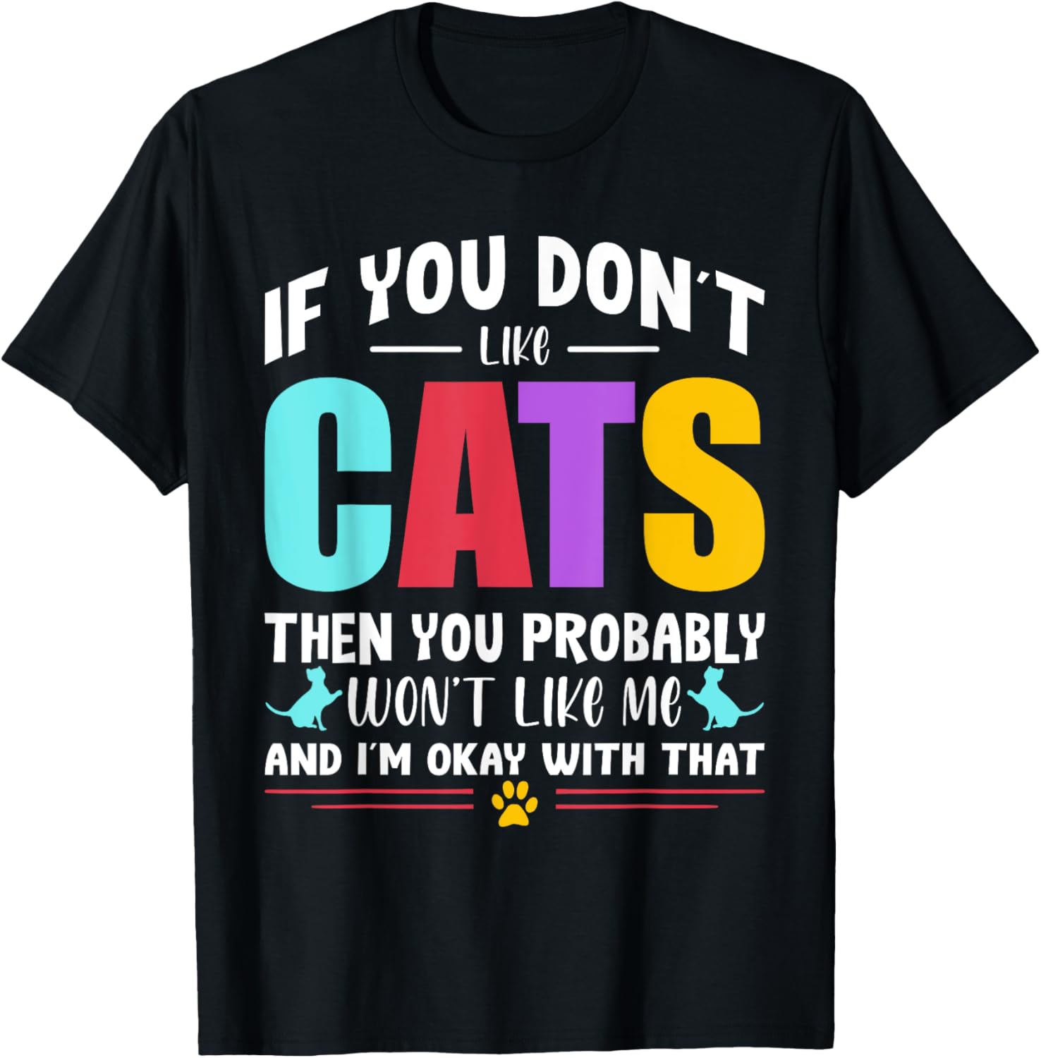 Cats Kitten Lover Funny Paw Pride LGBT-Q Pet Owner T-Shirt