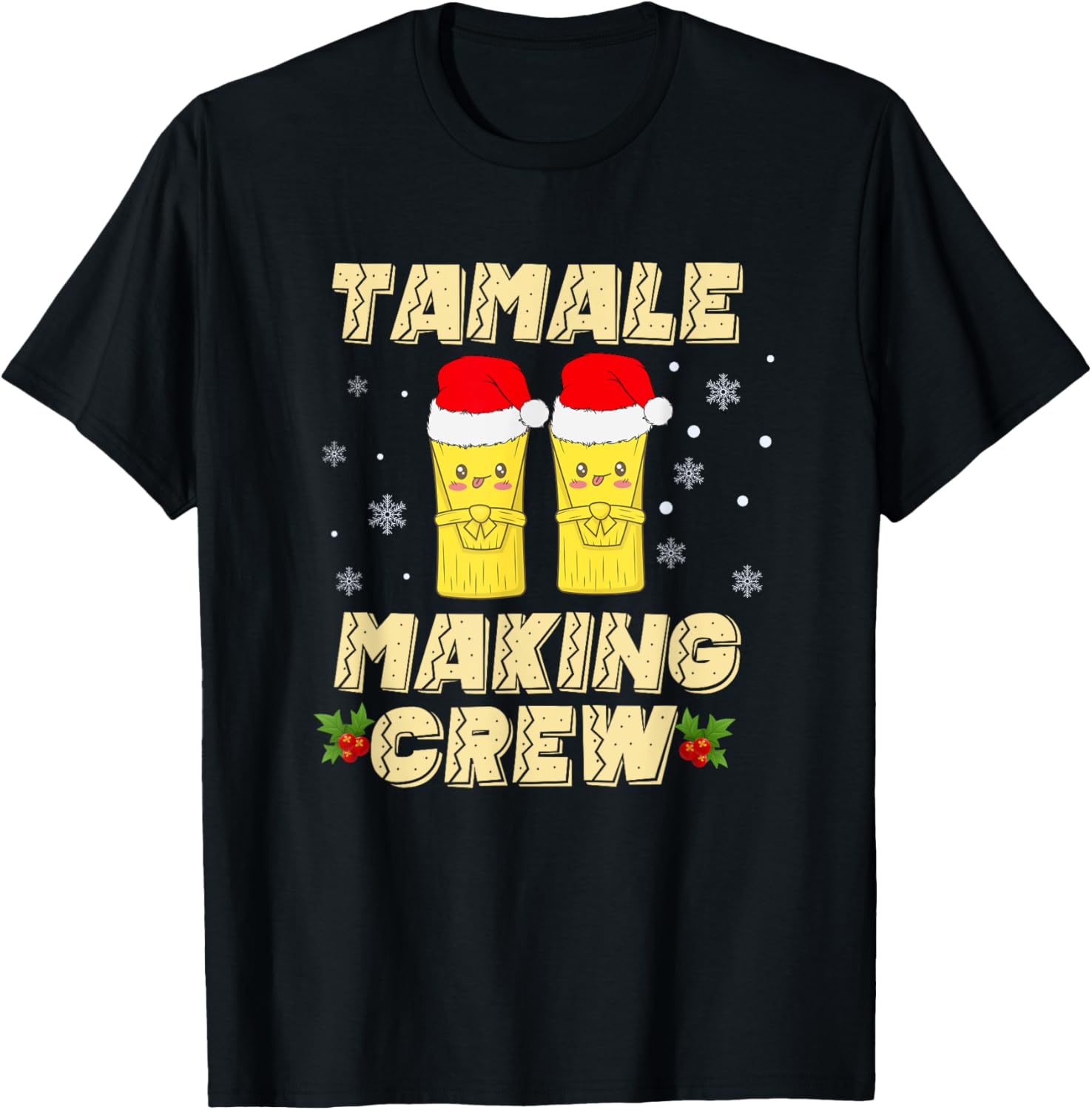 Tamale Making Crew Tamale Season Mexican Food Lover Xmas