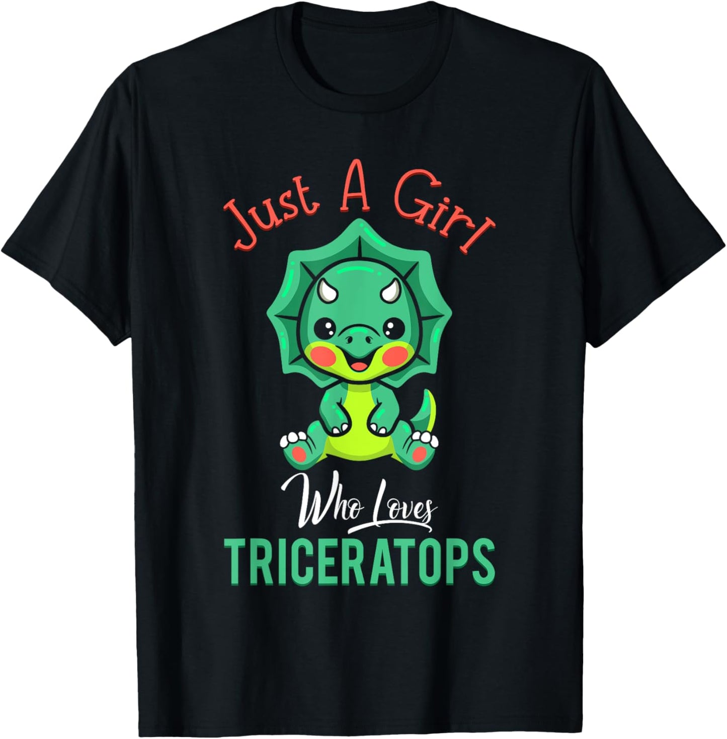 Just A Girl Who Loves Triceratops Funny Dinosaurs Loves