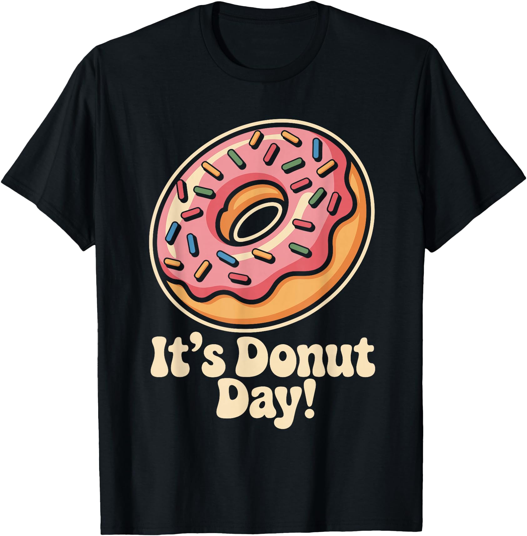 It's Donut Day Dessert Sweet Food Pastry Lovers Doughnut
