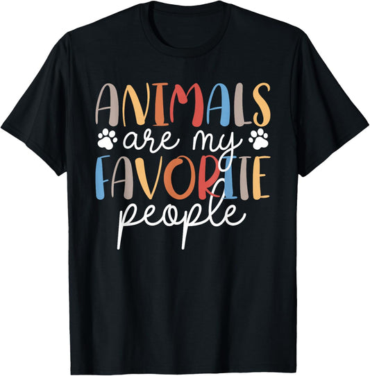 Animals Are My Favorite People Funny Animal Lover T-Shirt