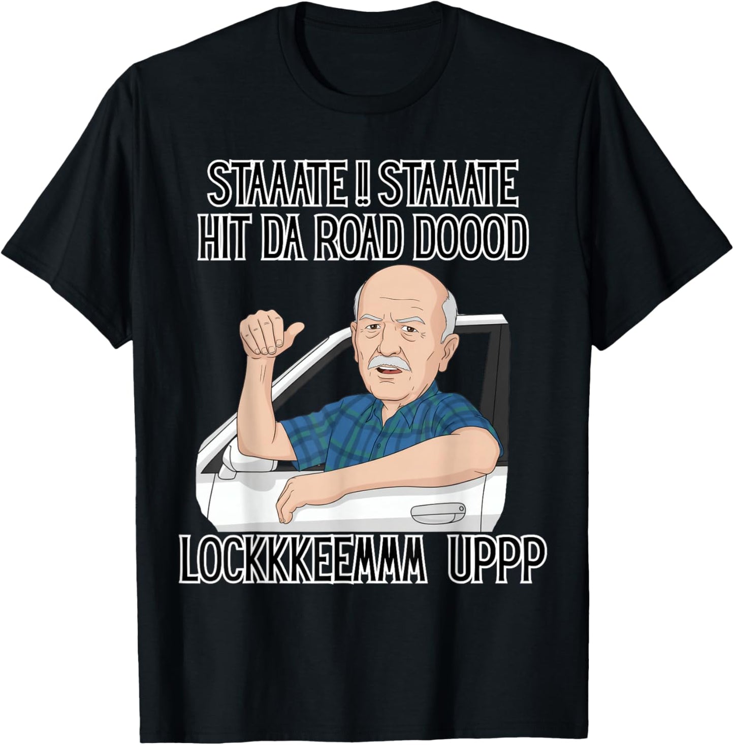 Funny for Men Hit The Road Dude Lock em' Up Funny Lock em up