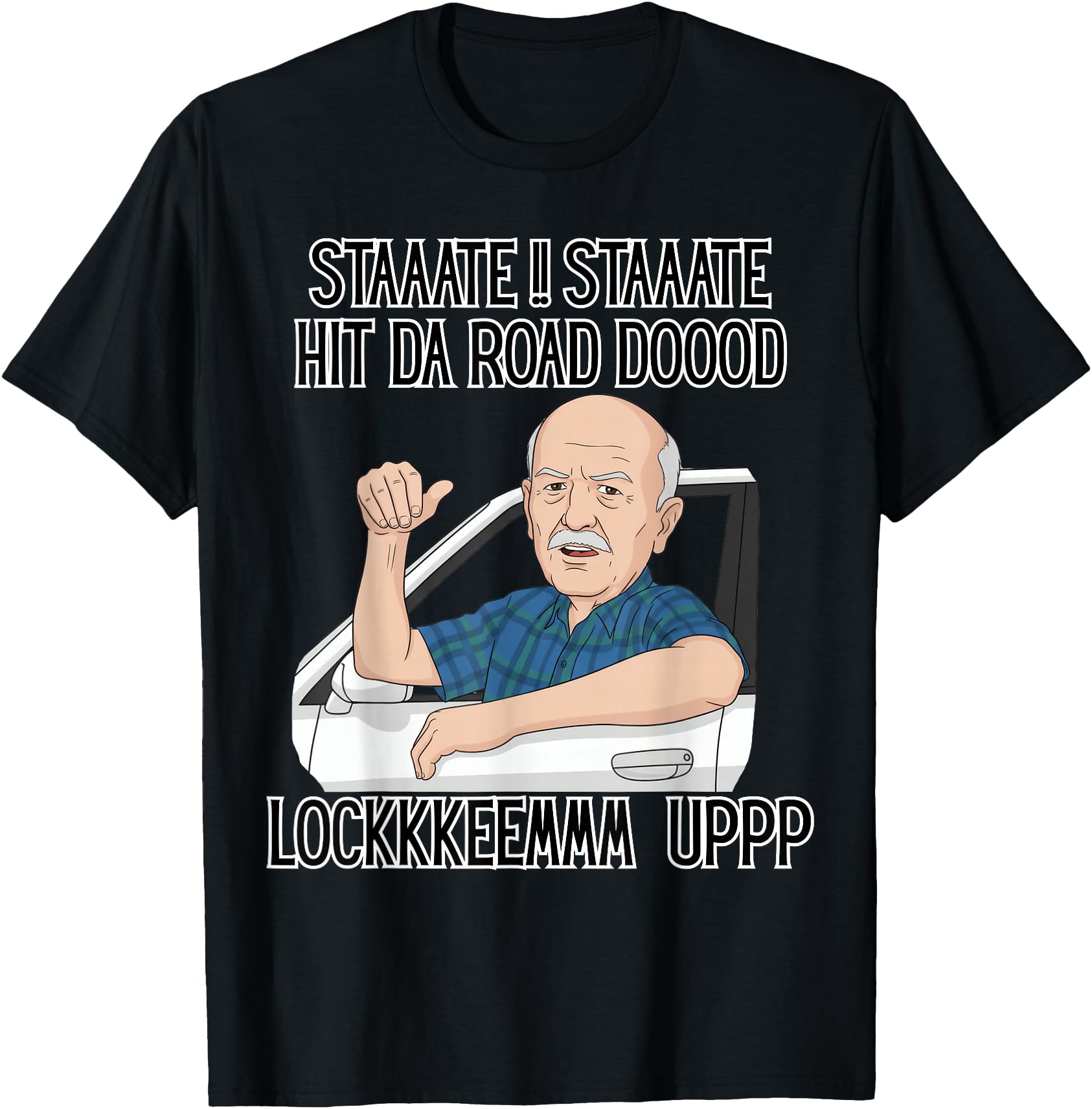 Funny for Men Hit The Road Dude Lock em' Up Funny Lock em up