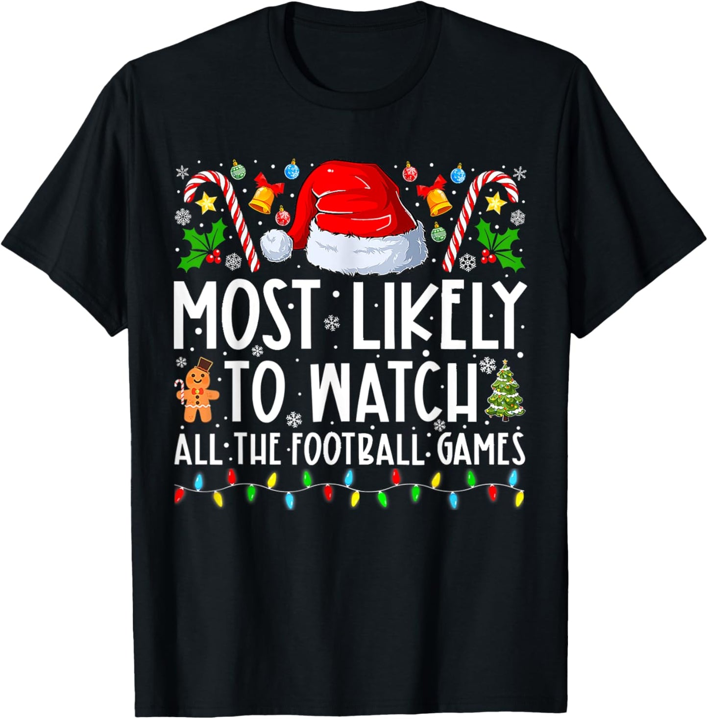 Most Likely To Watch All The Football Games Christmas Xmas