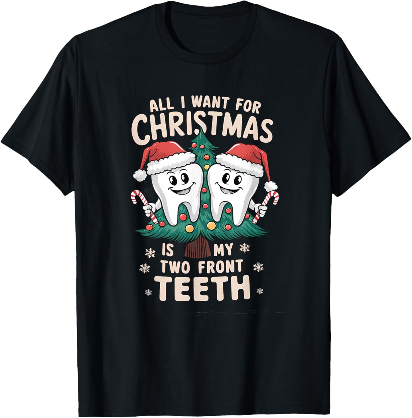 All I Want for Christmas Is My Two Front Teeth Dentist Xmas