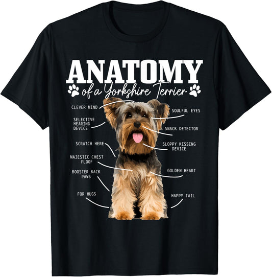 Anatomy Of A Yorkshire Terrier Funny Cute Dog Yorkie Mom Dad T-Shirt