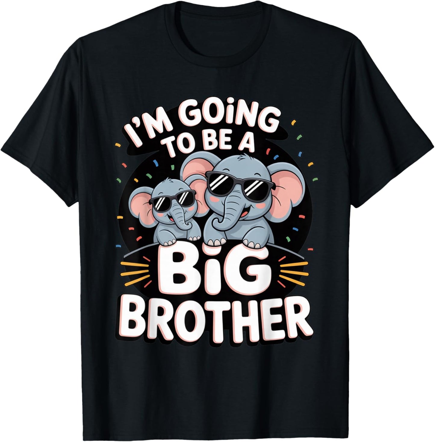 I'm Going to Be A Big Brother Elephant Cousin Funny Crew