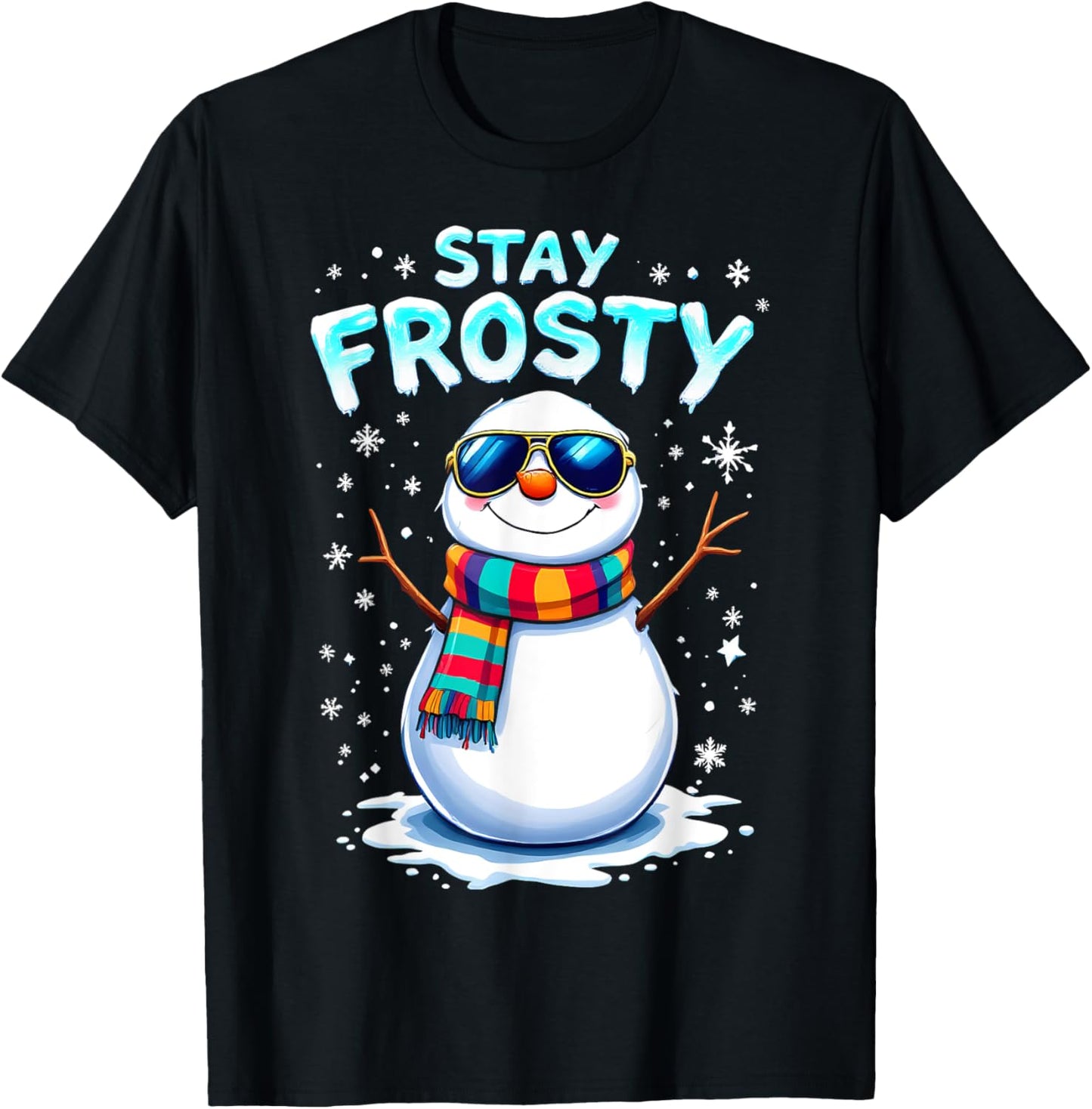 Snowman Stay Frosty Funny Christmas Xmas