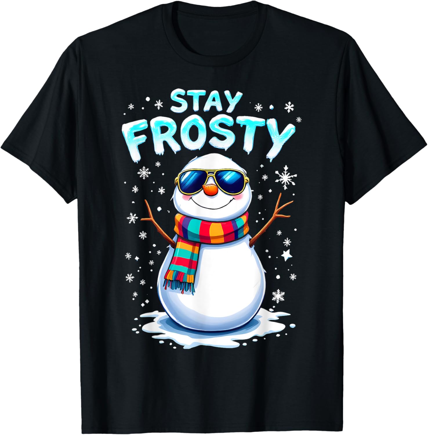 Snowman Stay Frosty Funny Christmas Xmas