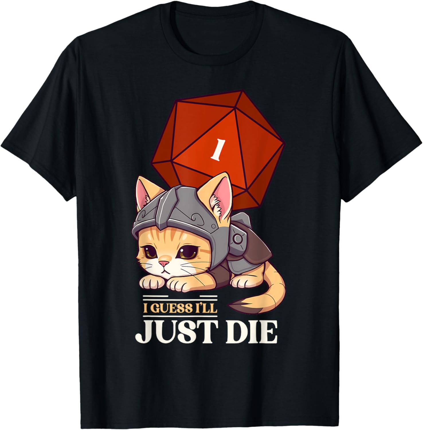 RPG Cat Guess I'll Die | D20 Cat Fail Unisex-Adults Kids T-Shirt Black Short Sleeve Gaming\/Geek Chic Fantasy RPG
