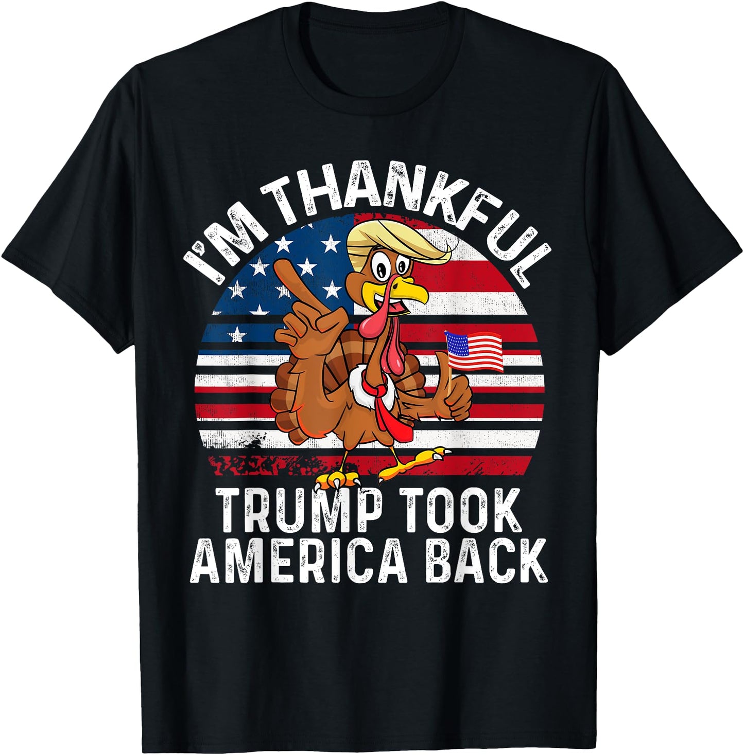 Winner I'M THANKFUL Trump Won Took America Back Thanksgiving