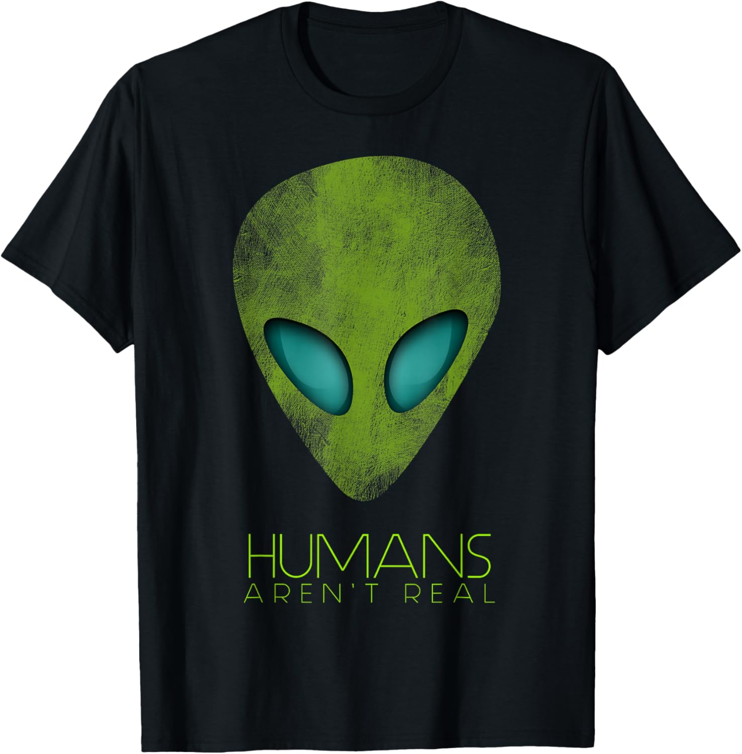Alien Funny Humans Aren't Real Cute UFO Gift