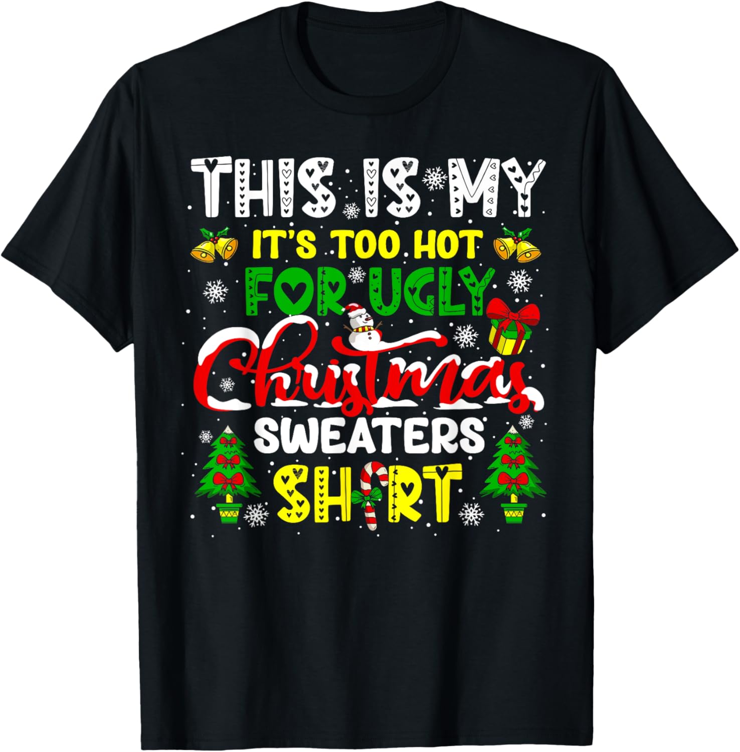 Too Hot for Ugly Christmas Sweater Funny Xmas Women Men