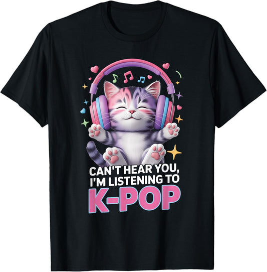 Cant Hear You I'm Listening to K-Pop Lover Chibi Kawaii Cat