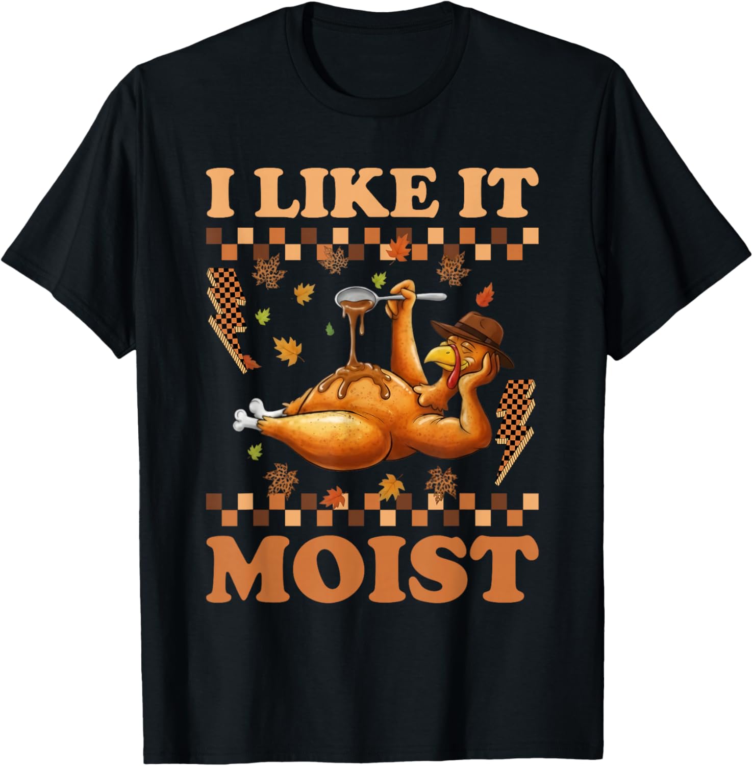 Funny Turkey Thanksgiving I Like It Moist Checkered Bolt