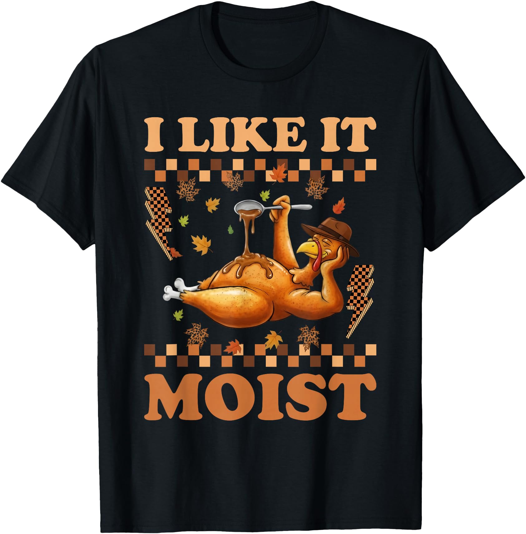 Funny Turkey Thanksgiving I Like It Moist Checkered Bolt