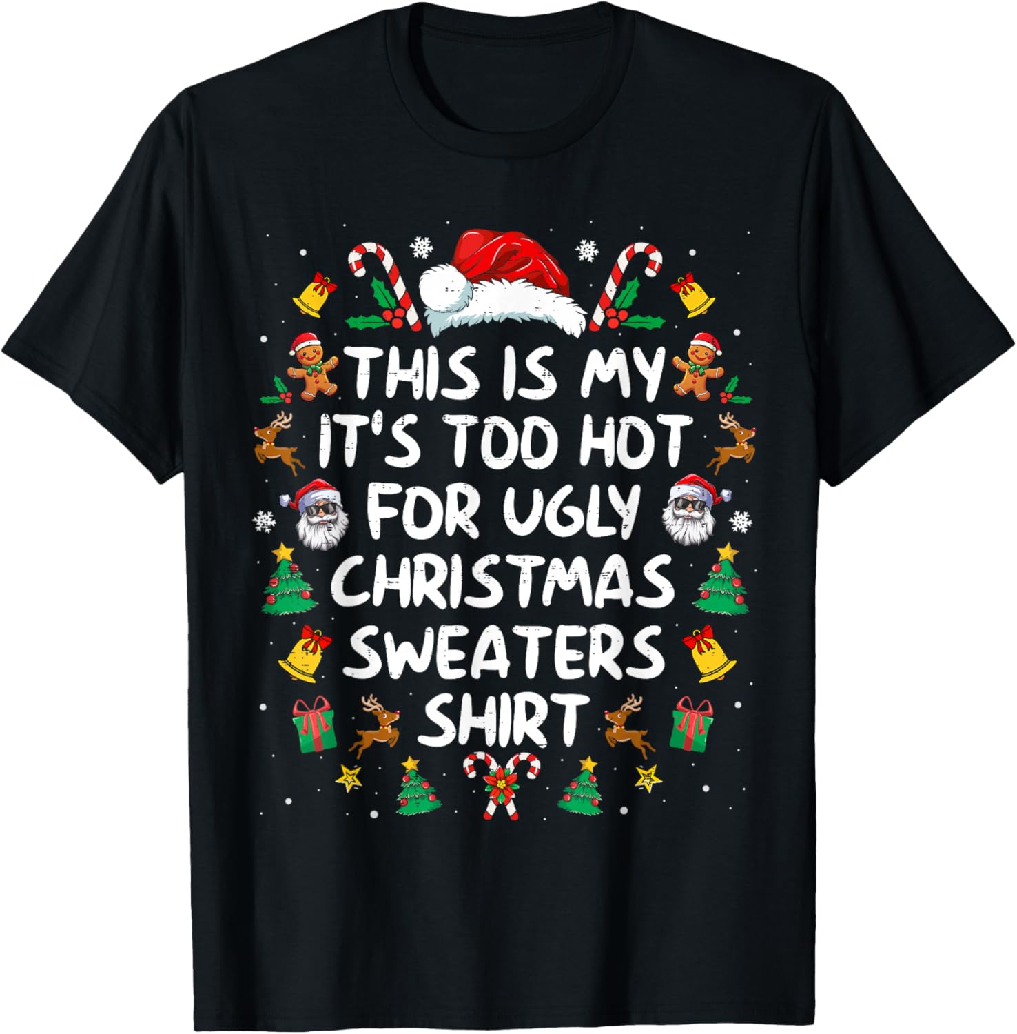 Its Too Hot For Ugly Christmas Sweaters Funny Xmas PJs Men
