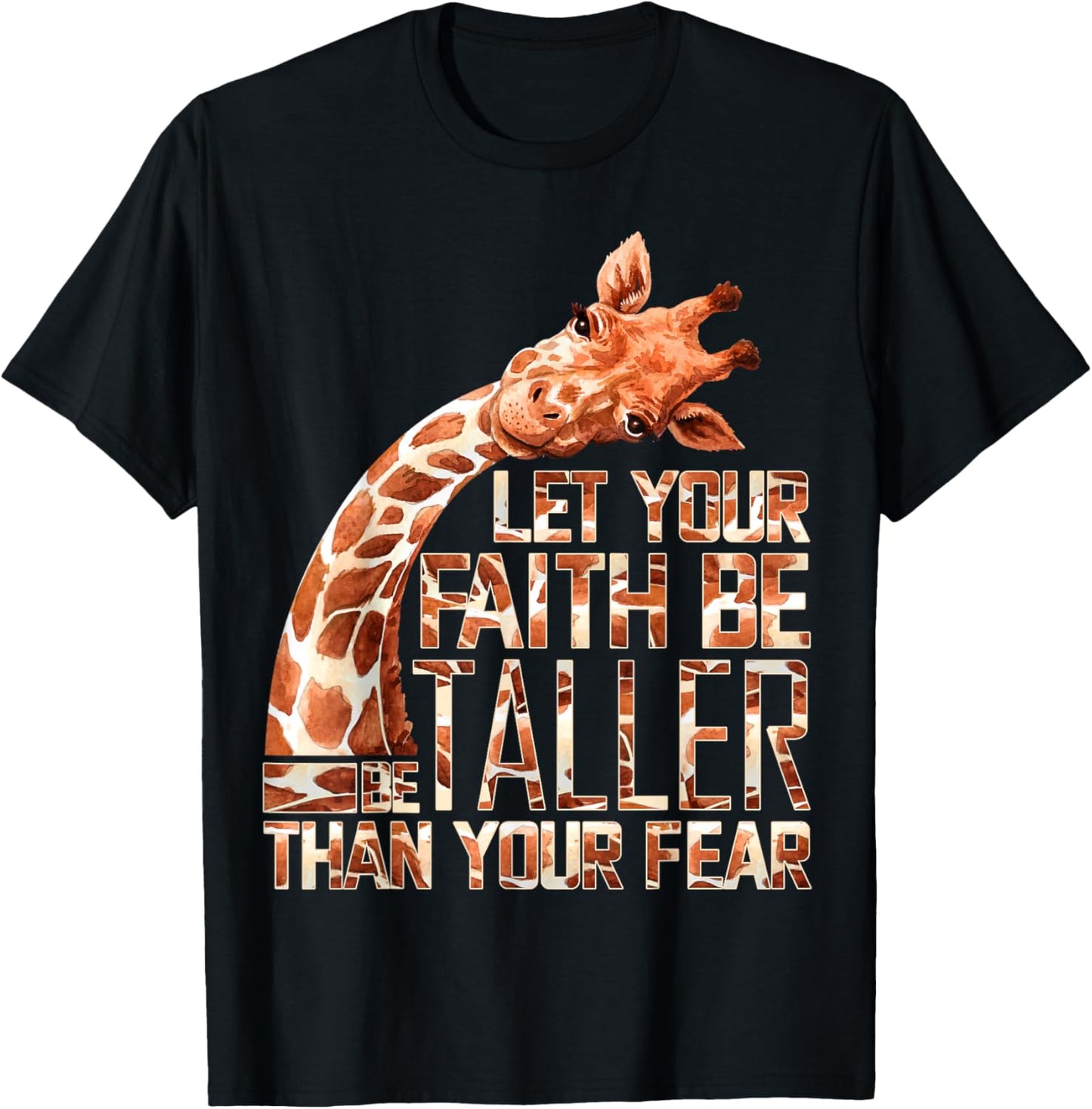 Let Your Faith Be Taller Than Your Fear Giraffe