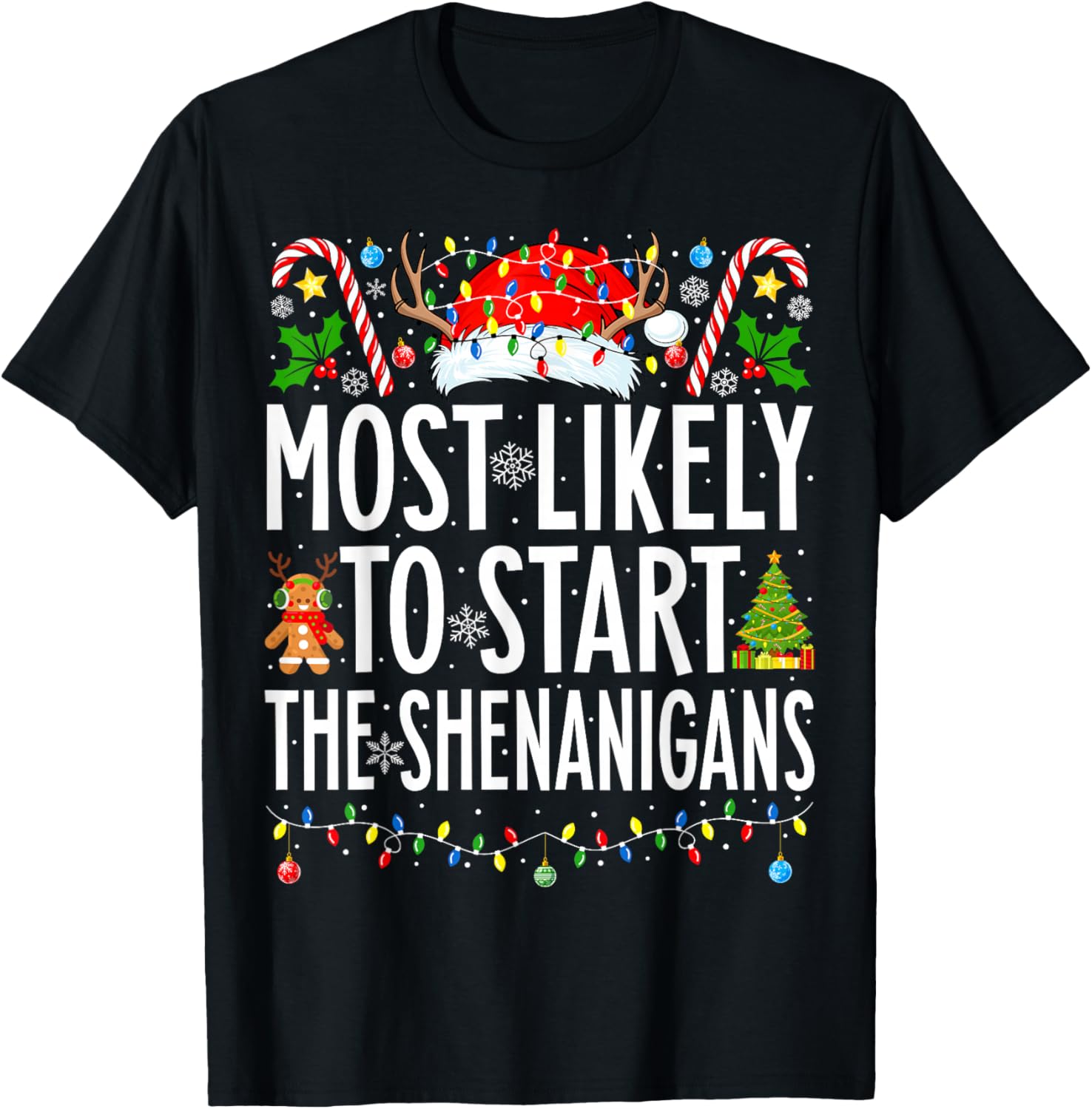 Most Likely To Start The Shenanigans Xmas Family Christmas