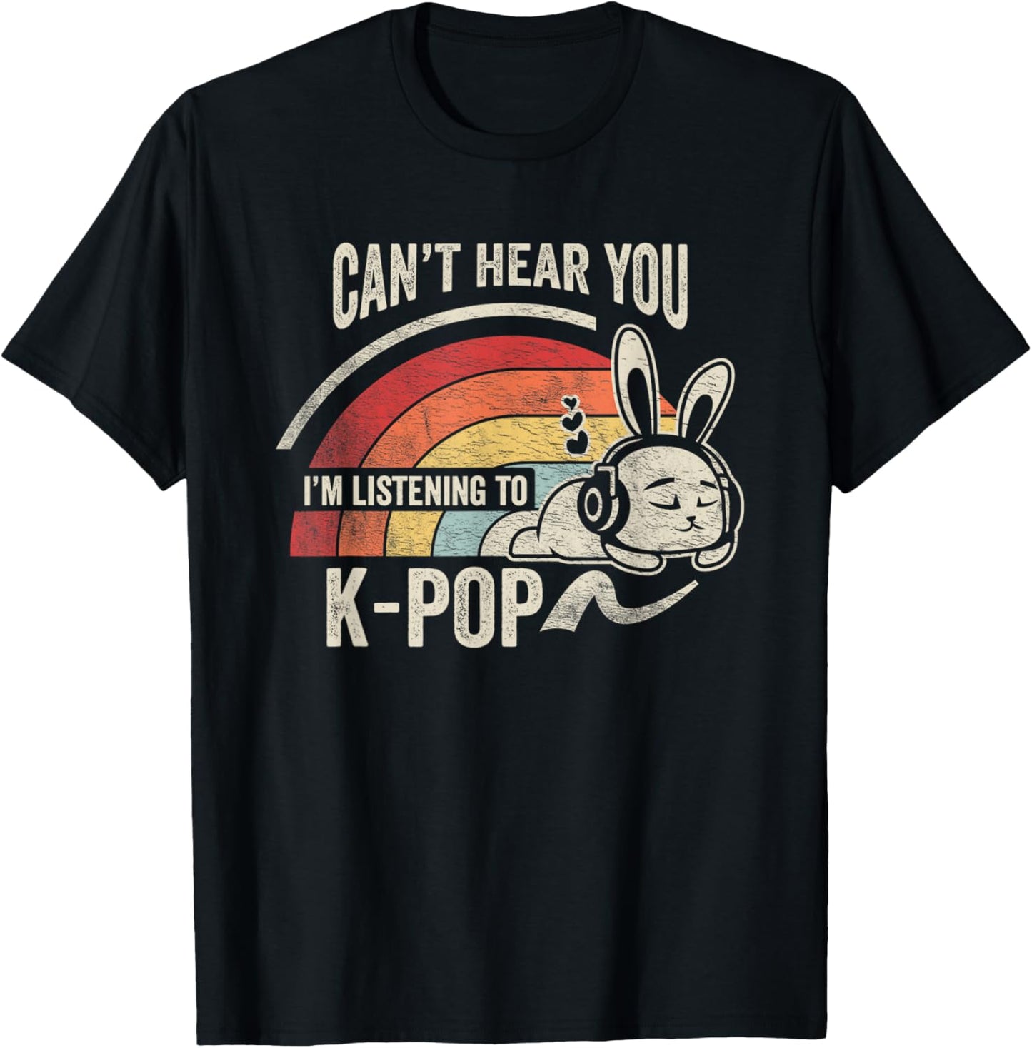 Can't Hear You I'm Listening To K-Pop Bunny