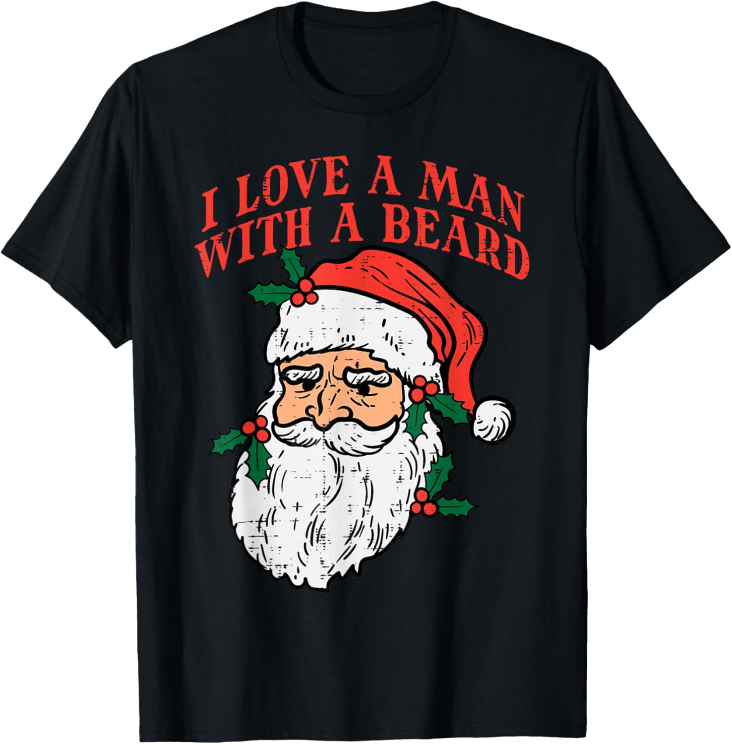 Christmas I Love Man With Beard Santa Funny Xmas Women Men