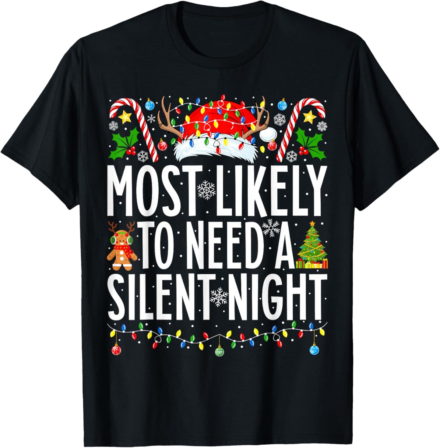Most Likely To Need A Silent Night Xmas Family Christmas