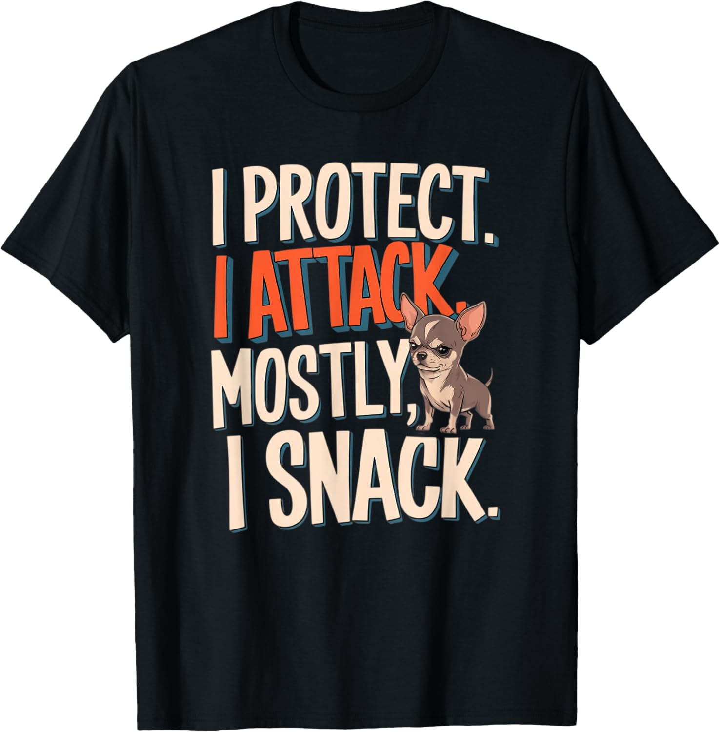 Chihuahua I Protect Toy Dog Chihuahua Dog Mom Lover T-Shirt