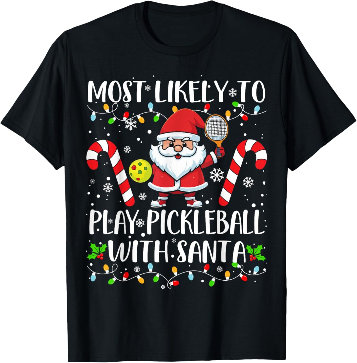 Most Likely To Play Pickleball With Santa Christmas Funny