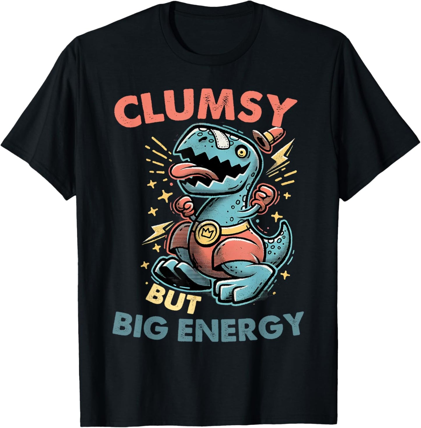 Clumsy But Big Energy Chibi Dinosaur Sarcastic Humor Lovers