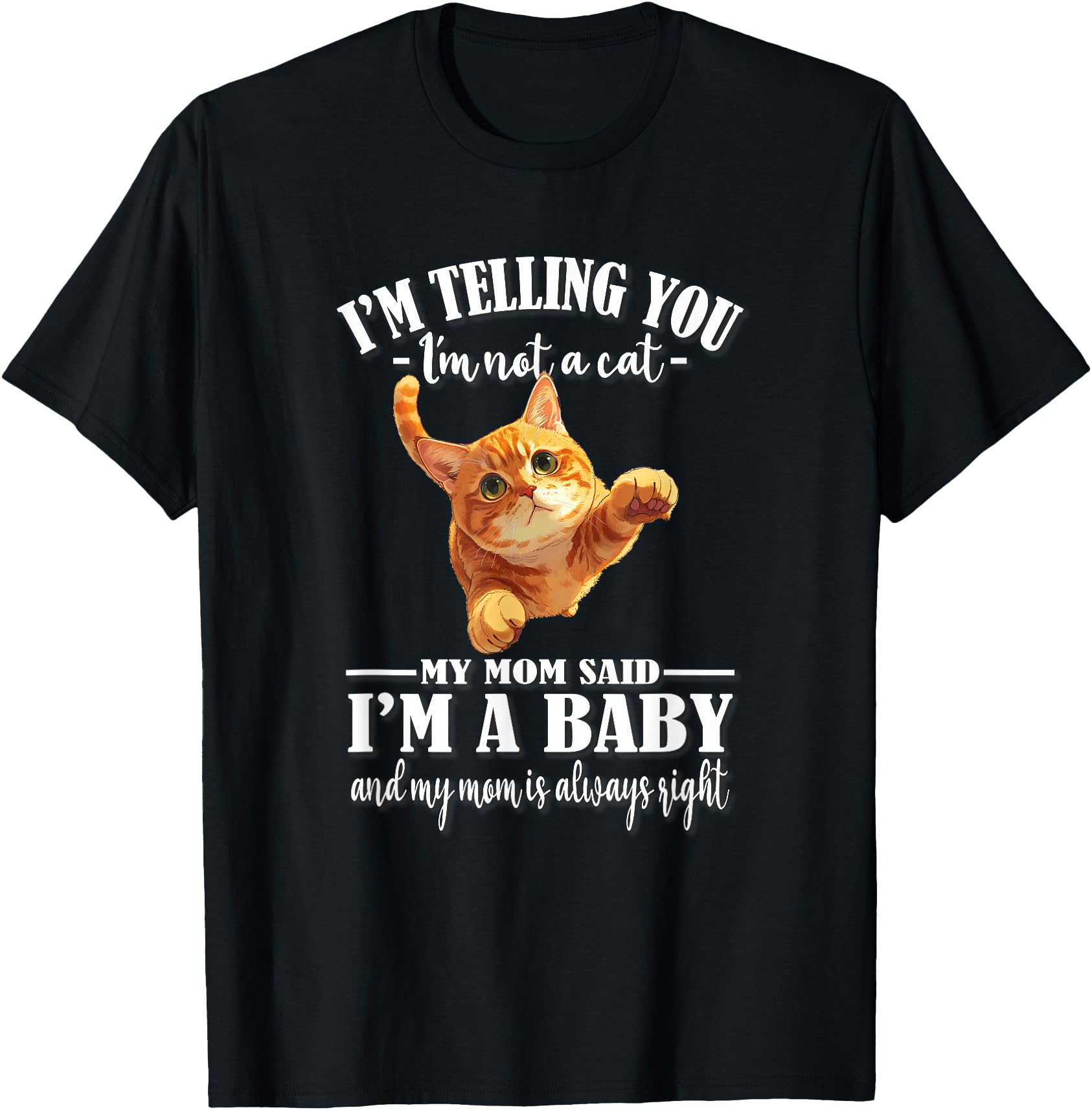 Womens Girls Mom Says I'm A Baby Orange Tabby Cat Lover