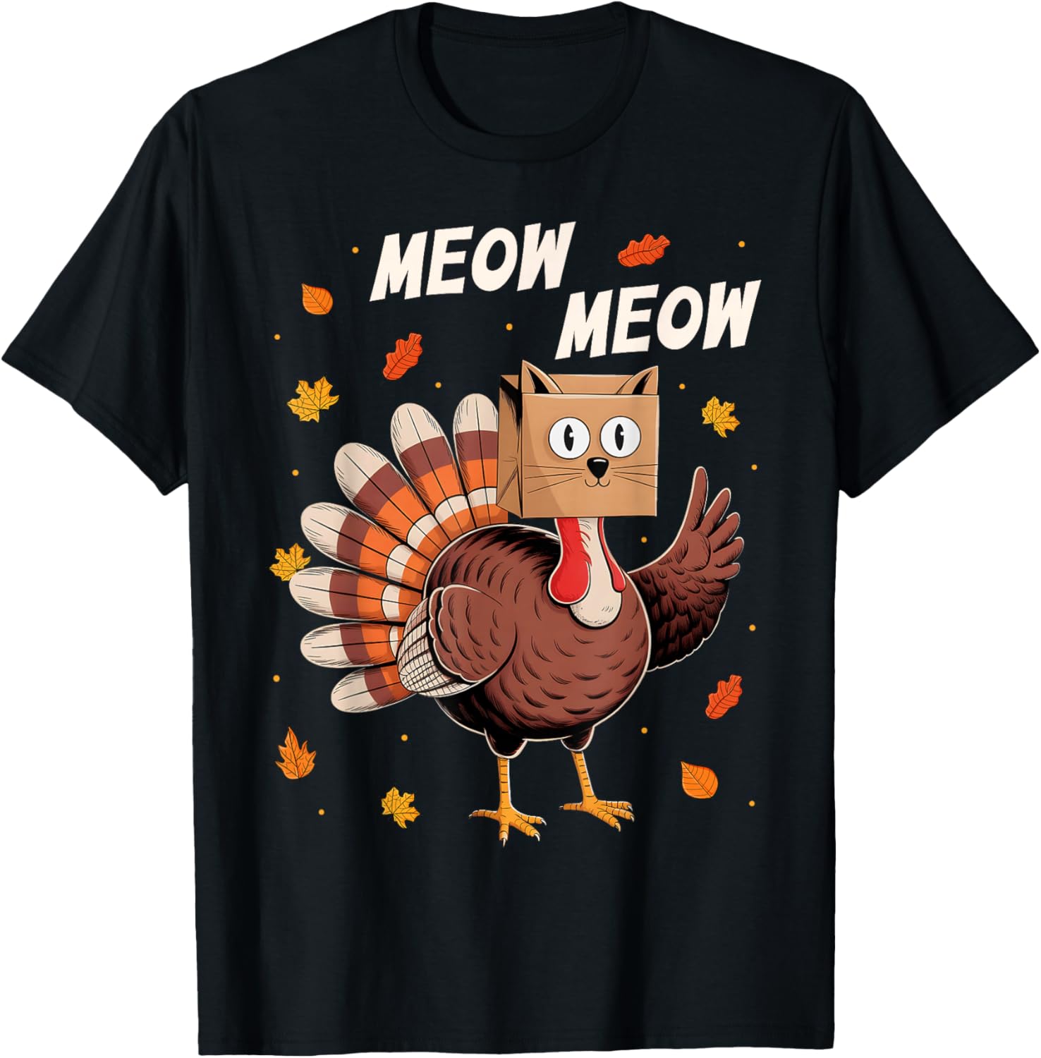 Funny Thanksgiving Turkey Cat Meow Thanksgiving Men Women