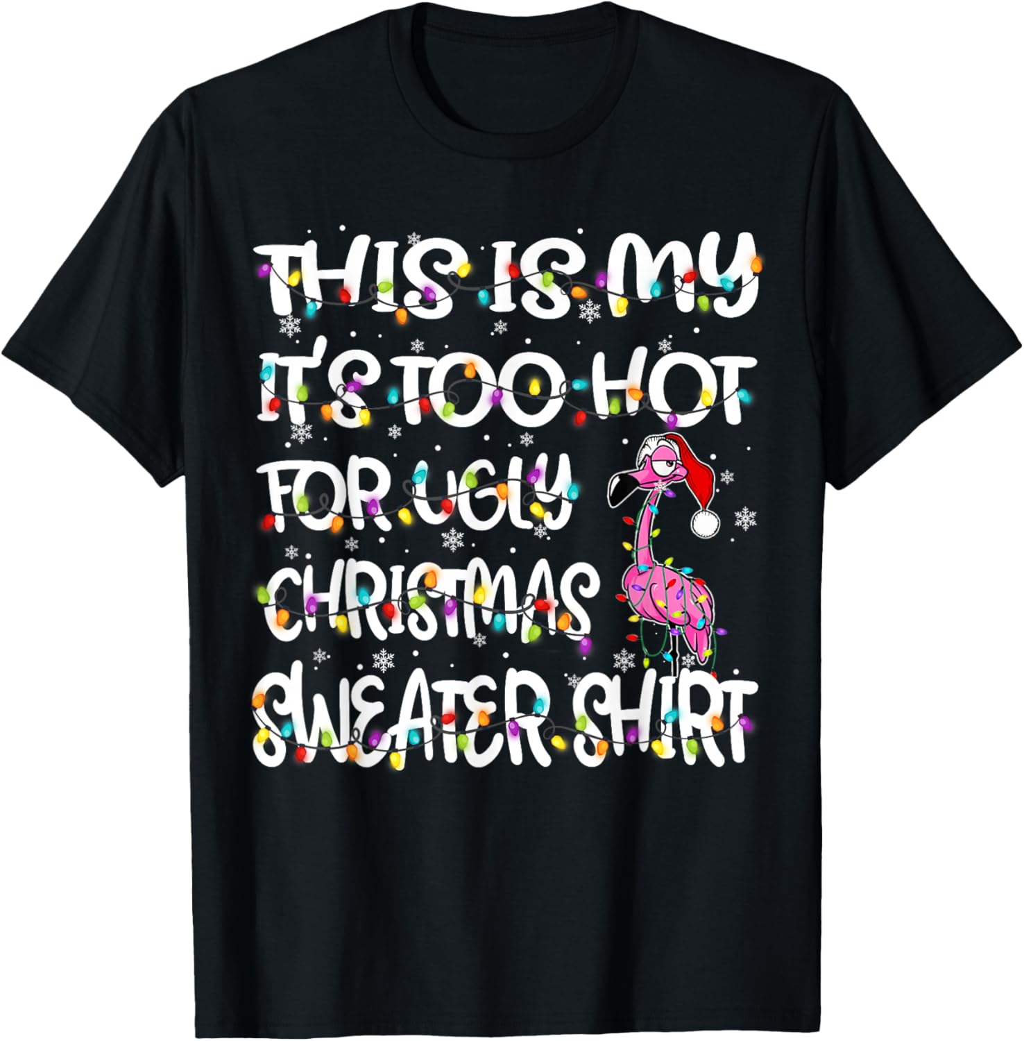 This Is My It's Too Hot For Ugly Sweater Flamingo Christmas