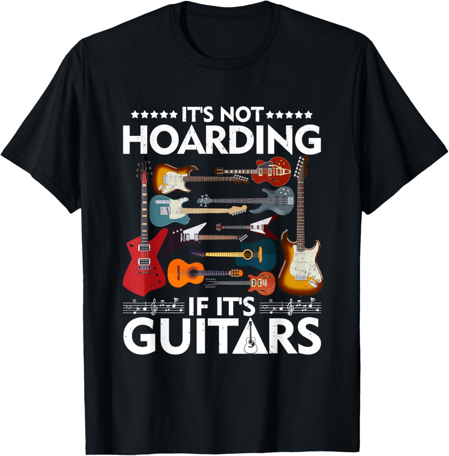 It's Not Hoarding If It's Guitars Musicians Black Unisex Adult Guitar T-Shirt, Small, Short Sleeve