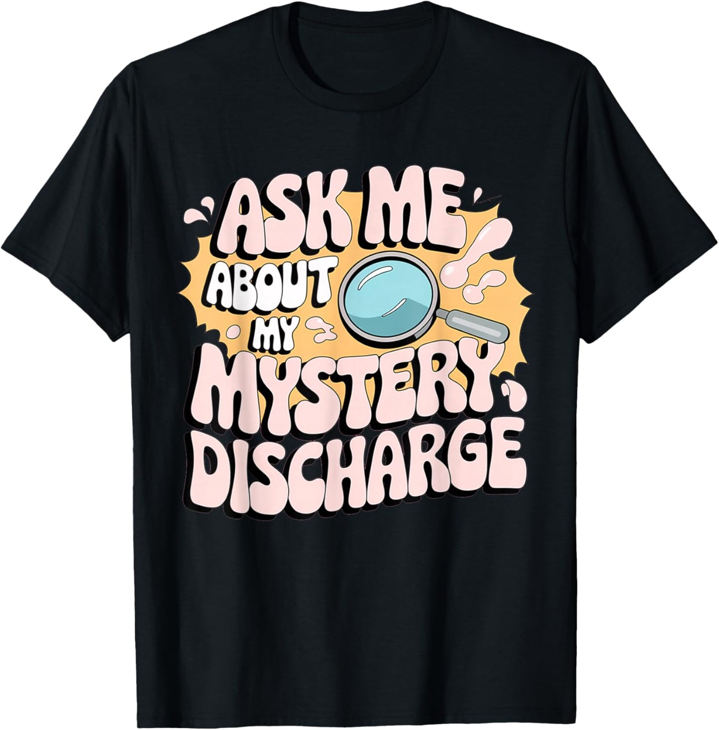 Embarrassing Shirt Funny Inappropriate Discharge Adult Humor