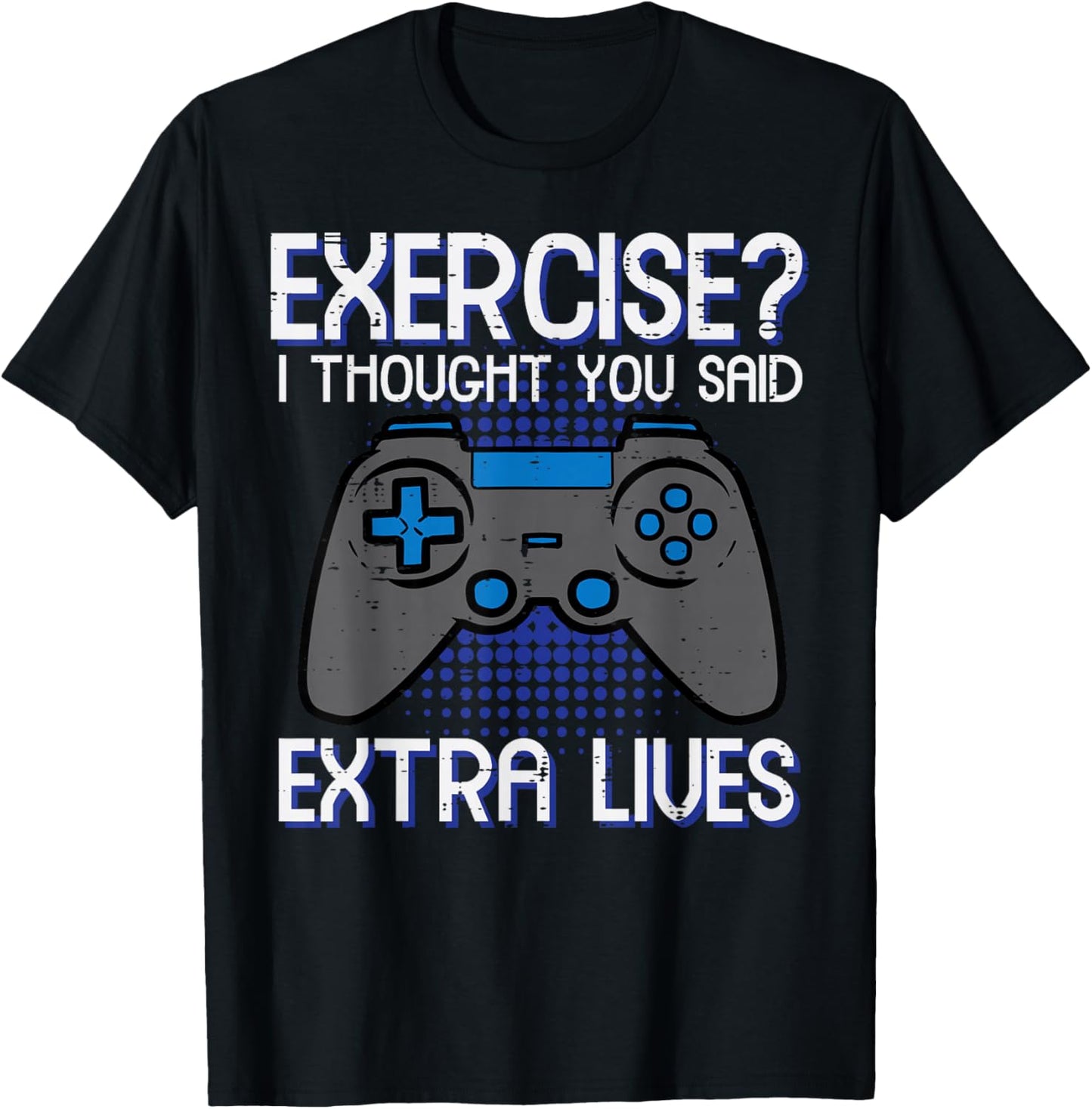 Gamer Exercise Thought Extra Lives Funny Gaming Men Boys Kid