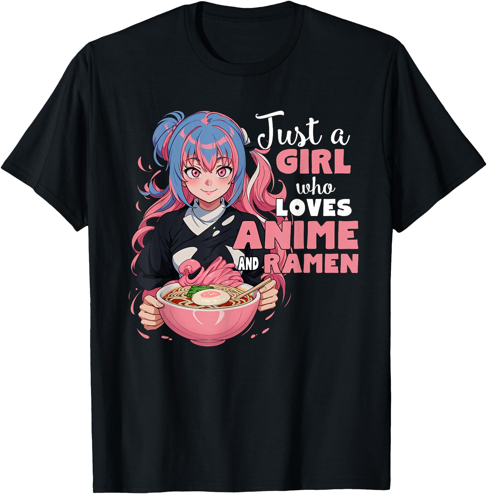 Just a Girl Who Loves Anime and Ramen Teen Girl