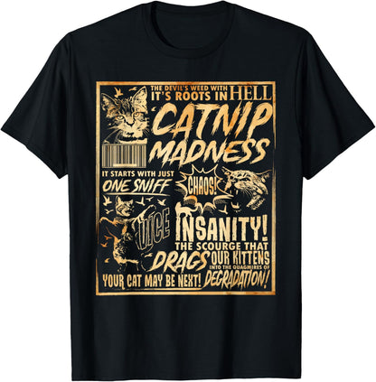 Catnip Madness Funny Cat Lover Pet Owner Catnip Madness T-Shirt for Men Women
