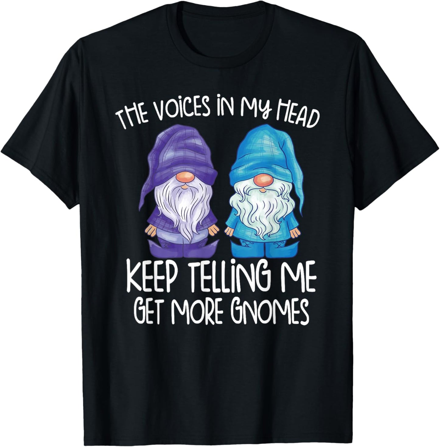 the little voices in my head keep telling me get more gnomes