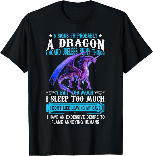 5 Signs I'm Probably A Dragon Tshirt Dragon Lovers Gift