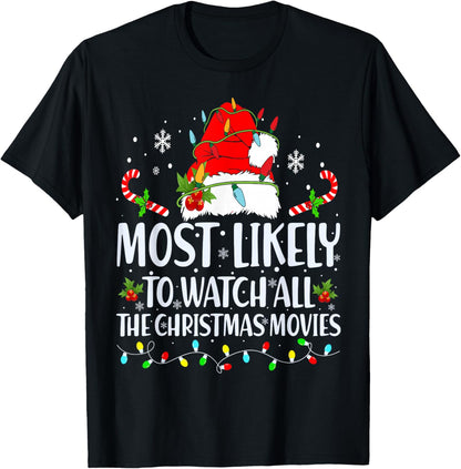 Most Likely To Watch All The Christmas Movies Matching Xmas