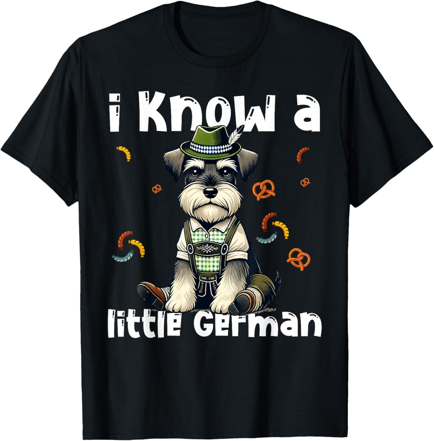 Oktoberfest Miniature Schnauzer I Know Little German Dog