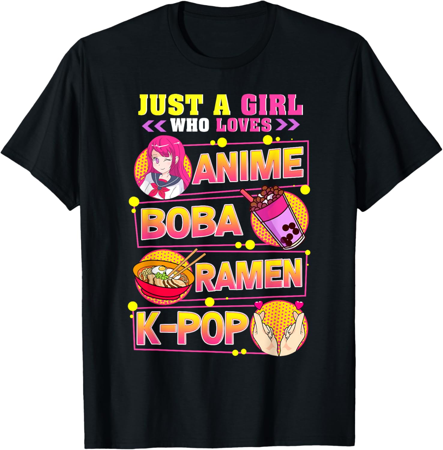Just A Girl Who Loves Anime Boba Ramen K-Pop