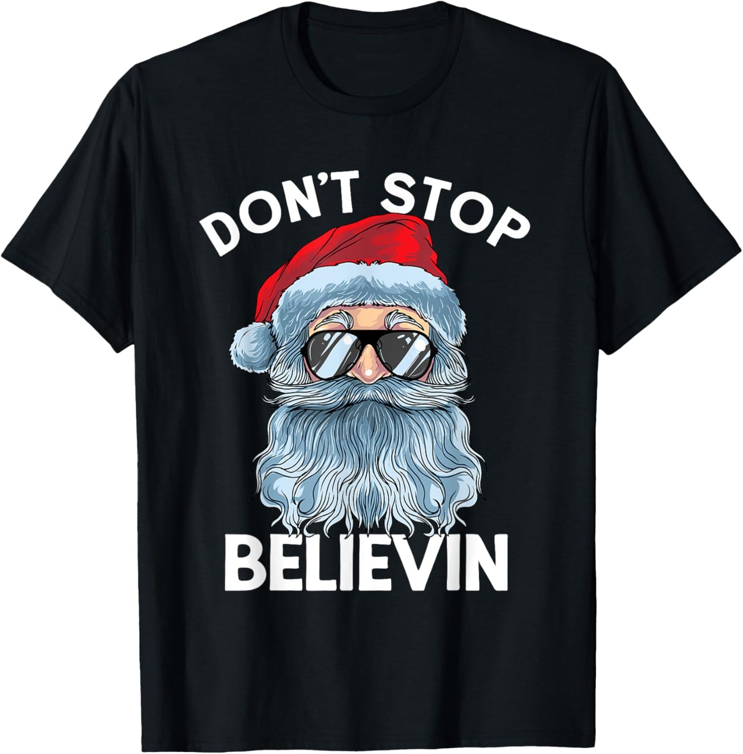 Don't Stop Believin Funny Santa Christmas Saying Xmas