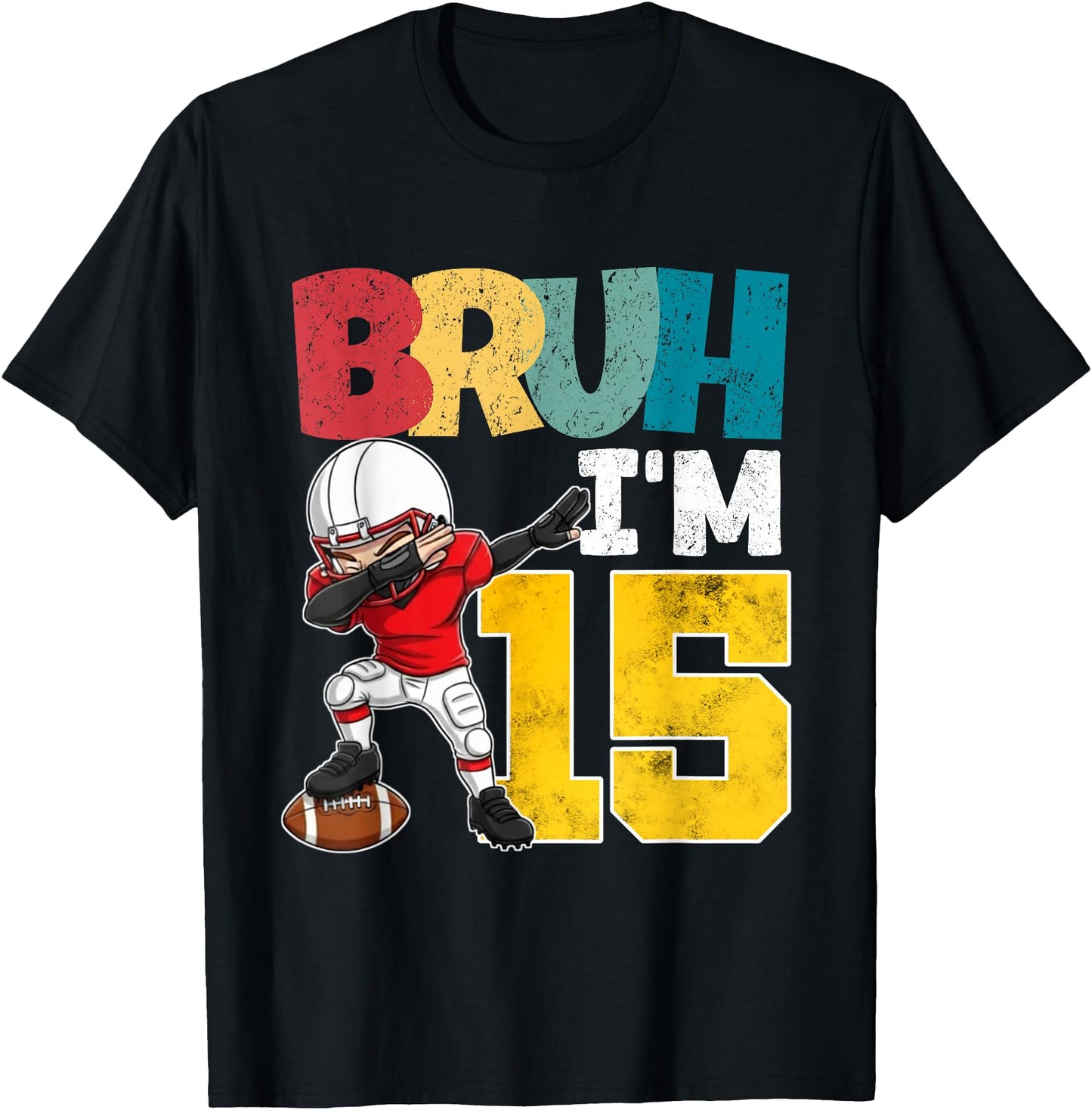 Bruh I'm 15 American Football Dabbing Boy Gift 15th Birthday