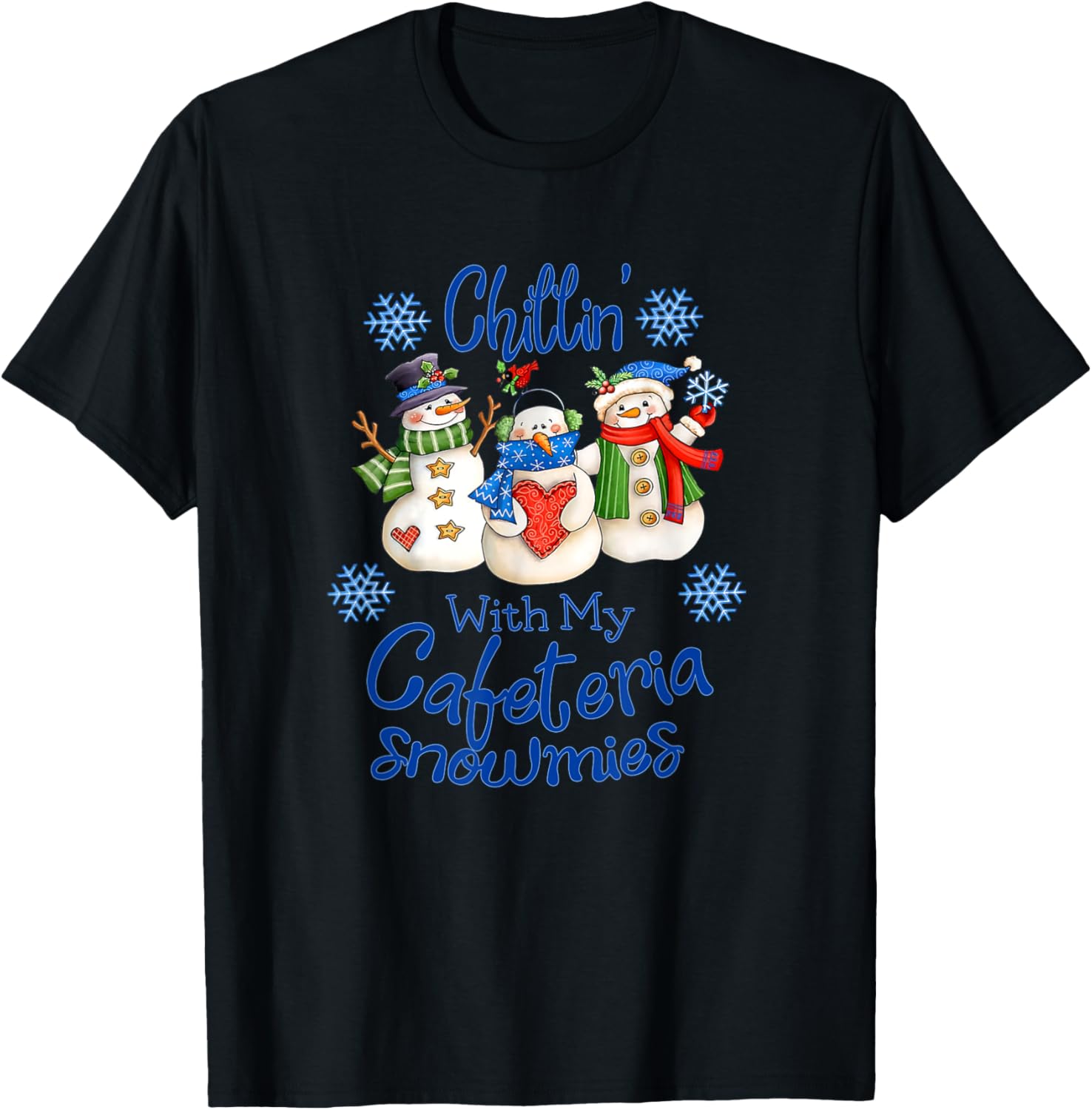 Chilling' With My Cafeteria Snowmies Snowman Lunch Lady Xmas