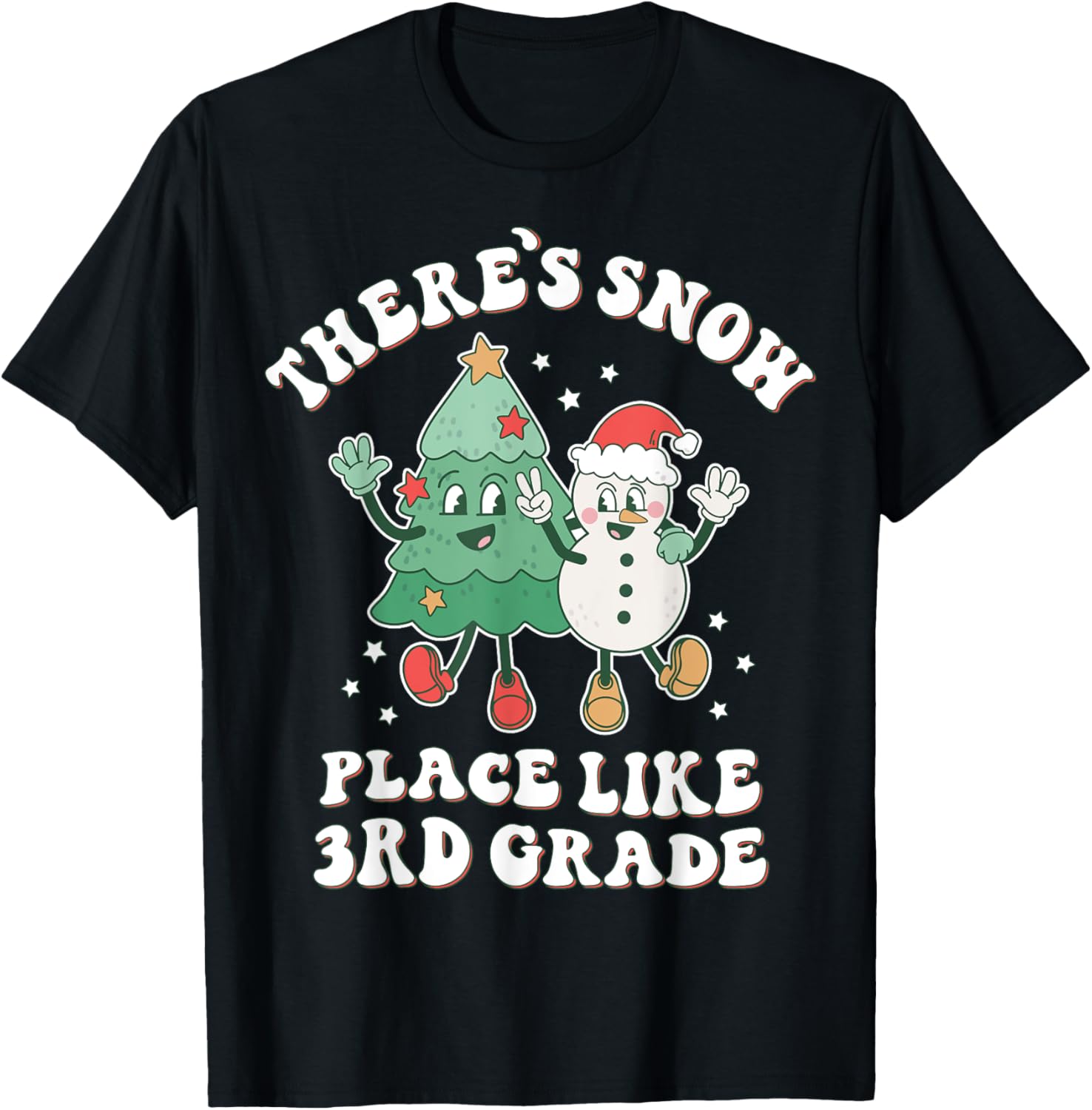There\u2019s Snow Place Like 3rd Grade Merry Teacher Xmas Snowman