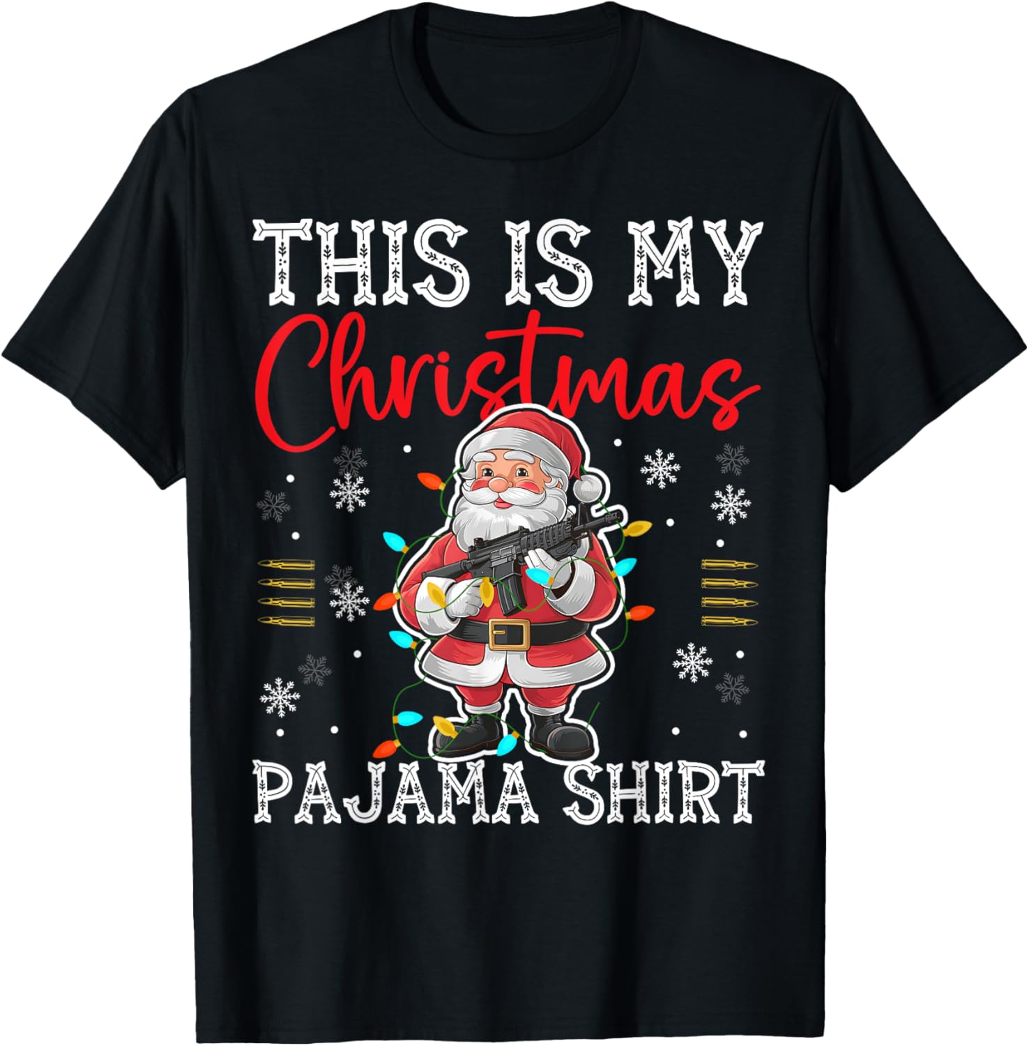This Is My Christmas Pajama Shirt Funny Gun Lover Santa Xmas