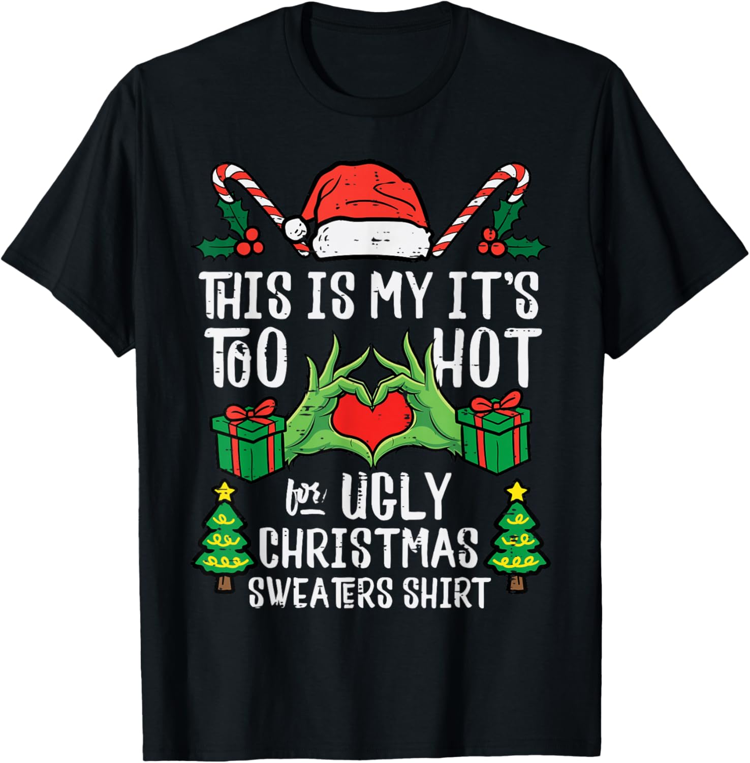 Too Hot for Ugly Christmas Sweater Funny Xmas Men Women Kids