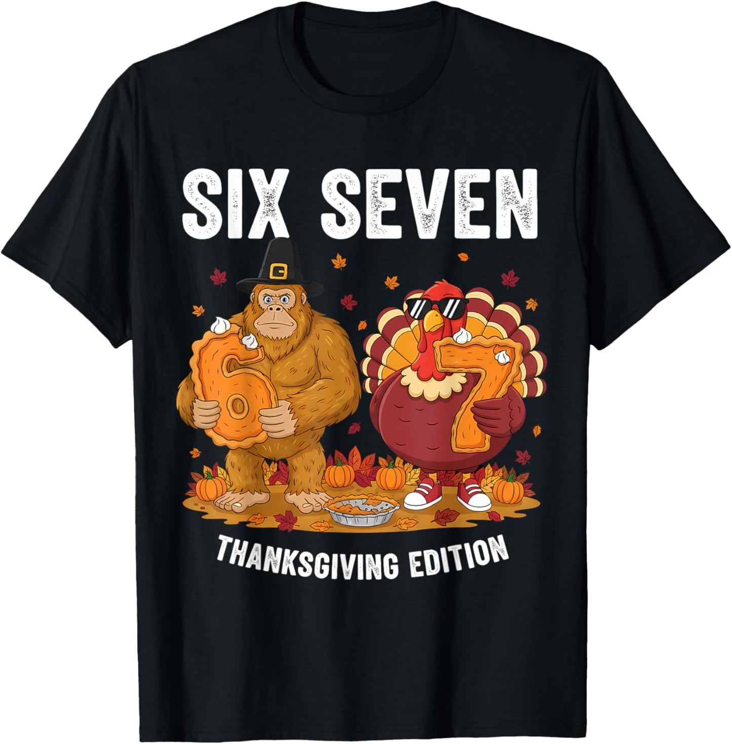 6 7 Thanksgiving Bigfoot Turkey Six Seven Meme